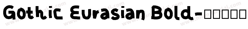 Gothic Eurasian Bold字体转换